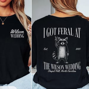 Custom Wedding Toss Shirts, Personalized Feral Raccoon Guest TShirt, Funny I Got Feral Shirt Party Favor, Bridal Party Keepsake Gift