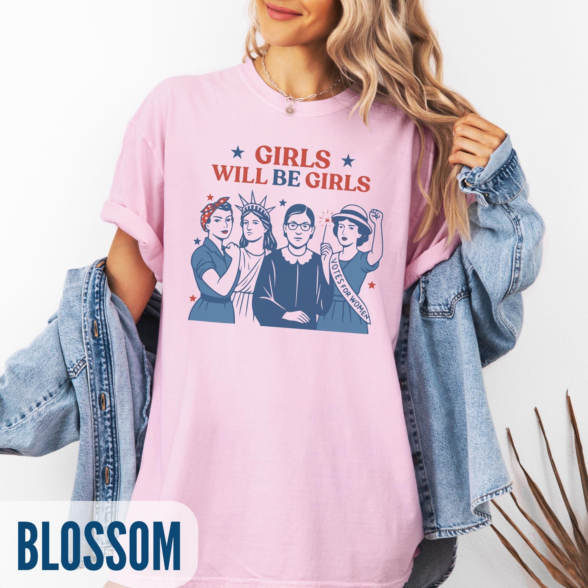 Girls Will be Girls Comfort Colors Shirt, Patriotic Feminist 4th of July Tee, Strong American Women T-Shirt, Independence Day Gift for Her