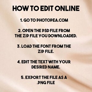 Puede incluir: Un tutorial de texto sobre c&oacute;mo editar una imagen en l&iacute;nea utilizando el sitio web Photopea.com. Los pasos incluyen abrir un archivo PSD desde un archivo ZIP, cargar una fuente desde el archivo ZIP, editar el texto con el nombre que desee y exportar el archivo como un archivo PNG.