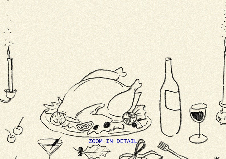Op de afbeelding: Een zwart-wit schets van een feestelijke dinertafereel. Een gebraden kalkoen ligt op een schaal, vergezeld van een wijnfles, een wijnglas en een cocktail. De tekst "ZOOM IN DETAIL" is zichtbaar.