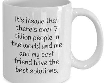 Best friend coffee mug, friend gift, funny coffee mug