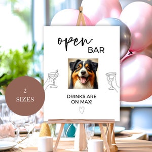 Pet Open Bar Sign, Pet Photo Sign, Wedding Bar Sign Template Dog, Animal Wedding Bar Sign, Drinks Are On Us, Printable Editable A17PO49_4