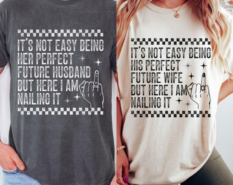 Comfort Colors Funny Engagement Shirts for Couples, Future Mr. and Mrs., Tshirt for Fiancee & Fiance, Matching Newly Engaged Couple Gift