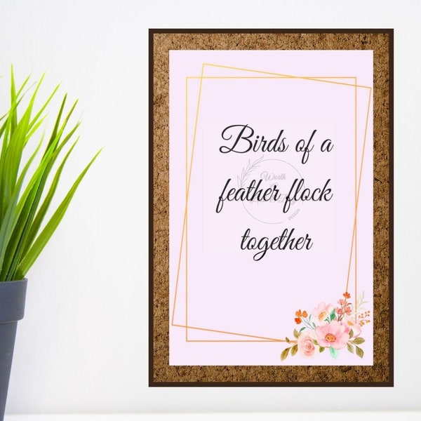 Birds of a feather flock together.  Seeds of Strength: Planting Life Lessons with American Proverbs (Printable Art).