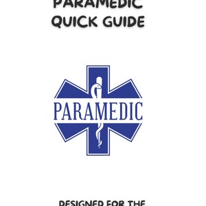 Op de afbeelding: Een blauwe Ster van Leven met een slang- en stafsymbool en het woord "PARAMEDIC" erin. De tekst "PARAMEDIC QUICK GUIDE" staat bovenaan de afbeelding en de tekst "DESIGNED FOR THE PROBATIONARY PARAMEDIC" staat onderaan.