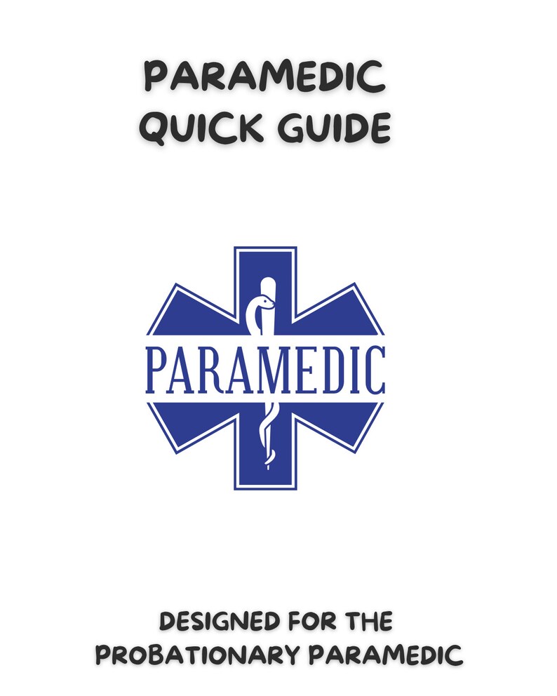 Op de afbeelding: Een blauwe Ster van Leven met een slang- en stafsymbool en het woord "PARAMEDIC" erin. De tekst "PARAMEDIC QUICK GUIDE" staat bovenaan de afbeelding en de tekst "DESIGNED FOR THE PROBATIONARY PARAMEDIC" staat onderaan.