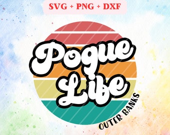 スタイリッシュな「Pogue Life」の絵 - SVG、PNG、DXF - プリントやベクターアートのトレンディなデザイン! Pogue Life svg、Pogue Life png、Outer banks