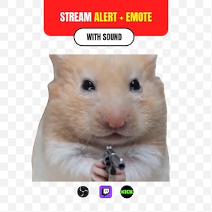 May include: A digital graphic featuring a light brown hamster holding a small silver revolver. Above the hamster, a red banner displays the text STREAM ALERT + EMOTE WITH SOUND. Below the hamster are three small circular icons for OBS, Twitch, and Kick.