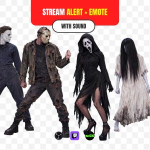 May include: Four horror movie characters including a figure in a dark jumpsuit, a figure in a distressed jacket and hockey mask, a figure in a black hooded robe and ghost mask, and a figure in a long white dress with long dark hair. Text reads STREAM ALERT + EMOTE WITH SOUND.