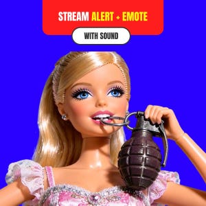 Puede incluir: Una muñeca rubia de ojos azules con un vestido rosa, sosteniendo una granada de mano gris oscuro en la boca por la anilla. Sobre la muñeca, una pancarta roja muestra el texto STREAM ALERT + EMOTE y un óvalo blanco contiene WITH SOUND.