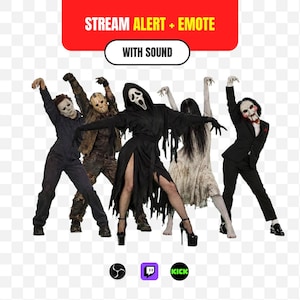 May include: A digital graphic featuring five horror movie characters in dancing poses. Text at the top reads STREAM ALERT + EMOTE WITH SOUND. Below are icons for OBS, Twitch, and Kick. The characters include Michael Myers, Jason Voorhees, Ghostface, Samara, and Billy the Puppet.