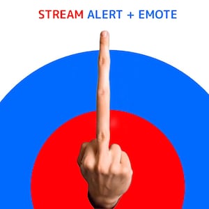 May include: A hand giving the middle finger, set against a background of a red circle within a blue circle. The text "STREAM ALERT + EMOTE" is at the top in red and blue.