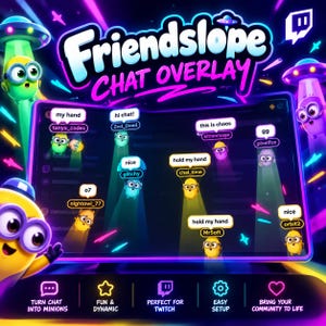 May include: A digital chat overlay graphic titled Friendslope Chat Overlay featuring cartoon characters in UFOs beaming down chat messages with usernames like tanya_codes and Zed_Dead. The design includes neon purple and blue accents.