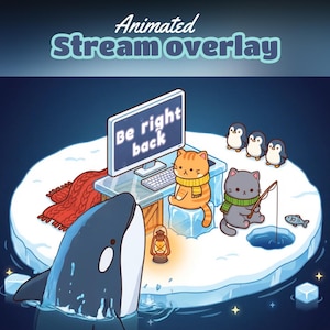May include: Animated stream overlay featuring a cartoon scene. An orange cat and a gray cat are on an iceberg with penguins. A computer screen displays "Be right back." An orca swims in the water. A red blanket is on the iceberg.
