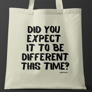 Funny Political Canvas Tote Bag: Anti Trump Humor Gift