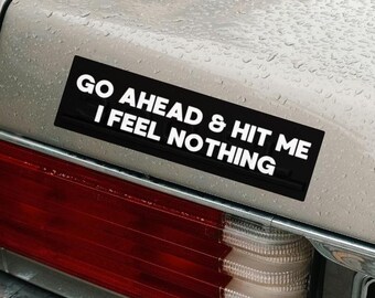Grappige geestelijke gezondheid bumpersticker - auto sticker donkere humor - sarcastisch ik voel niets vinyl sticker - herkenbaar cadeau voor vriend, angst meme