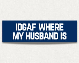 Pegatina divertida para parachoques / Me encanta dónde está mi marido / Calcomanía para coche para fanáticos de la música