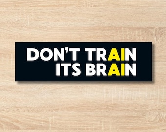 Anti-AI bumpersticker - Don't Train Its Brain Anti-AI sticker - grappige Tech Satire vinylsticker - Luddite cadeau - protest auto sticker