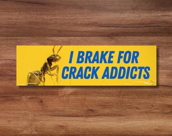 Pegatina para parachoques / Humor sarcástico / Pegatinas divertidas / Regalo para adictos al crack / Calcomanía grosera para coche / Pegatinas divertidas para parachoques