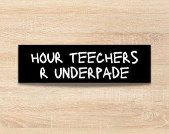 Pegatina divertida para parachoques / Calcomanía irónica y sarcástica divertida / Regalo para profesores con mala ortografía / Regalo para profesores con errores ortográficos