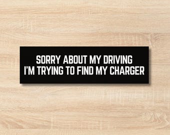 Sorry voor mijn autorijden Bumpersticker | Grappige autosticker, oplader zoeken
