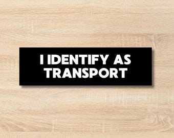 Ik identificeer als vervoermiddel | Grappige minimalistische bumpersticker