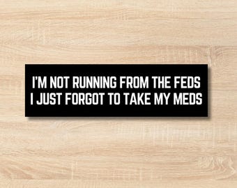 Grappige bumpersticker - I Just Forgot My Meds-vinyl autosticker, zwarte grafische sticker