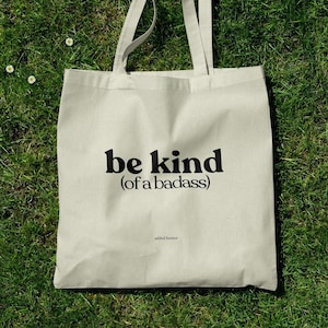 Canvas Tote bag be kind badass Funny Gifts for her Funny Canvas Tote bags Book Bag Gag gift Farmers Market Tote Bag best friend gift for mom