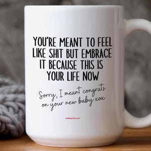Funny New Parent Coffee Mug: Brutally Honest Gift, 15 oz