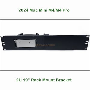 May include: A black 2U 48.26cm rack mount bracket with a silver Mac Mini M4/M4 Pro installed. The bracket has mounting holes on each side. Text on the image reads "2024 Mac Mini M4/M4 Pro" and "2U 19" Rack Mount Bracket."