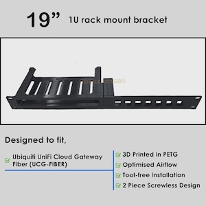 May include: Black 19-inch 1U rack mount bracket. The bracket is designed to fit Ubiquiti UniFi Cloud Gateway Fiber (UCG-FIBER). Features include 3D printing in PETG, optimized airflow, tool-free installation, and a 2-piece screwless design.