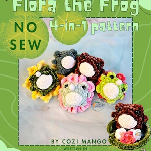 May include: A crochet pattern for making a Flora the Frog plush toy. The pattern is a no-sew 4-in-1 design. The image shows five different colored frogs made with the pattern. The text on the image reads "Flora the Frog No Sew 4-in-1 pattern by Cozi Mango Written in US Terminology Copyright 2024 @cozi mango all rights reserved."