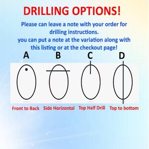 May include: Diagram showing four different drilling options for a craft project. Option A shows a single hole drilled in the front of an oval. Option B shows a hole drilled horizontally through the center of an oval. Option C shows a hole drilled through the top half of an oval. Option D shows a hole drilled vertically through the center of an oval.