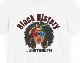 Juneteenth 1865 Black History Unisex T-Shirt: Celebrate Freedom Tee