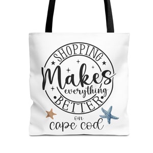 Cape Cod Massachusetts Nautical Shopping makes Everything Better on Cape Cod Reusable Tote Bag