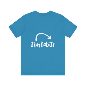 JimBobJr t shirt Unisex Jersey Short Sleeve Tee image 5