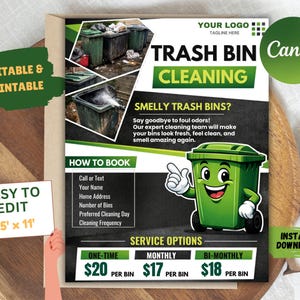 May include: A flyer for trash bin cleaning services. The design features a green cartoon trash bin character, images of trash bins, and the text "Trash Bin Cleaning." It includes service options and booking information.