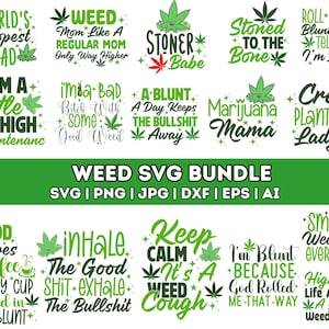 Weed svg Bundle, Weed quotes svg, Weed Leaf Svg, marijuana svg, Stoner svg, Cannabis Svg, Good Vibes Svg, Cut Files For Cricut, Silhouette