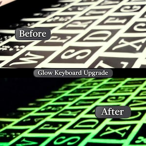 May include: Image comparing a keyboard before and after a glow upgrade. The "Before" image shows white letters on a dark background. The "After" image shows the same keyboard with glowing green letters. The text "Glow Keyboard Upgrade" is also visible.