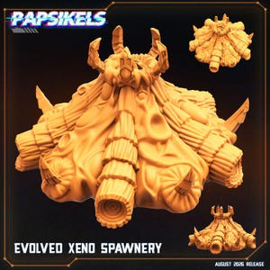 May include: A monochromatic orange miniature model of an Evolved Xeno Spawnery featuring a central structure with multiple protruding cylindrical tubes, organic textured surfaces, and sharp horn-like spikes. The text PAPSIKELS and EVOLVED XENO SPAWNERY are visible.