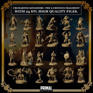 Könnte beinhalten: Eine Sammlung von 3D-gedruckten Figuren, die verschiedene Fantasy-Charaktere wie Krieger, Zauberer und mythische Kreaturen darstellen. Das Bild enthält den Text "UNCHARTED KINGDOMS -THE LUMINOUS FRAGMENT" und "WITH 23 STL HIGH QUALITY FILES."