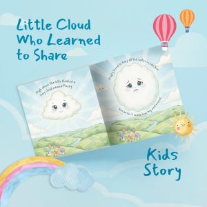 May include: An open children's book titled "Little Cloud Who Learned to Share" with illustrations of clouds, hot air balloons, a rainbow, and a smiling sun. The text reads "Kids Story."