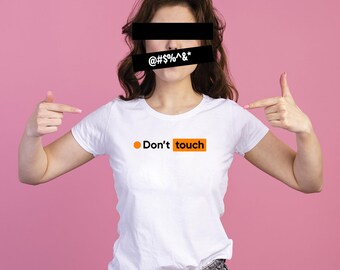 Don&#39;t Touch Me Shirt, Sassy Shirt, Funny Gift, Anti-Social Shirt, Unisex Shirt, funny shirt, slogan shirt, brand shirt, hub shirt
