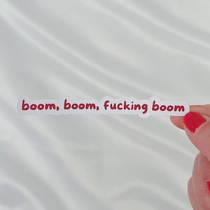 Boom, Boom, F*cking Boom Glossy Sticker, Binding 13 Inspired