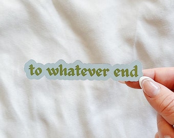 To Whatever End Sticker | Throne of Glass | Kindle Sticker | Aelin Galathynius