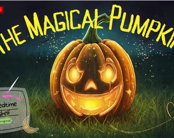 Het Magische Pompoen Kinderboek Voorleesverhaal met animatie Verhaaltjes voor het slapengaan Voorlezen in de kleuterklas Eerste en tweede leerjaar lezen