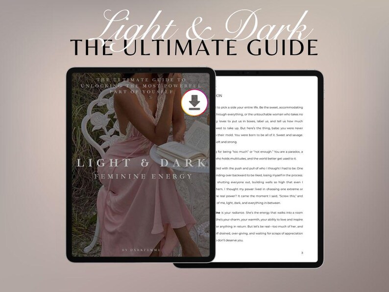 May include: Two tablets displaying the text "Light & Dark, The Ultimate Guide" and "Feminine Energy". One tablet shows a woman in a pink dress, seated in a white chair, holding a book. The background is a soft, neutral color.