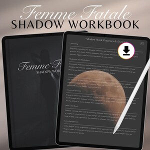 May include: A digital workbook titled "Femme Fatale Shadow Workbook" is displayed on a tablet. The cover is black with the title in elegant script. The open tablet shows shadow work practices and exercises, with a stylus resting on the screen.
