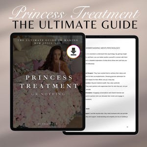May include: Two digital tablets displaying the text "Princess Treatment" and "The Ultimate Guide". One tablet shows a woman surrounded by flowers, the other displays text about understanding men's psychology.