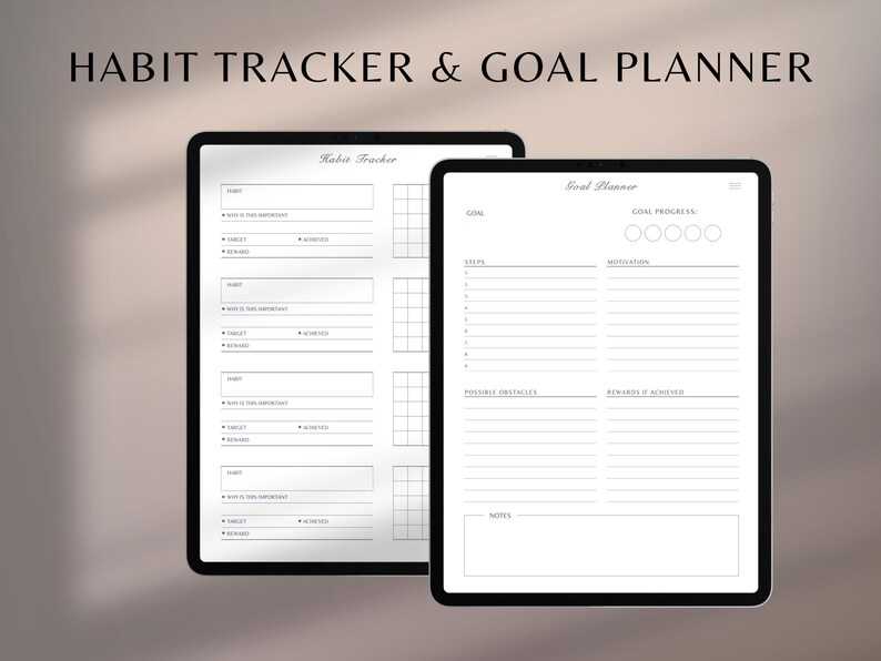 May include: Two digital tablets displaying a habit tracker and goal planner. The text "HABIT TRACKER & GOAL PLANNER" is at the top. The habit tracker has sections for habits, targets, and achievements. The goal planner includes sections for goals, steps, and motivation.